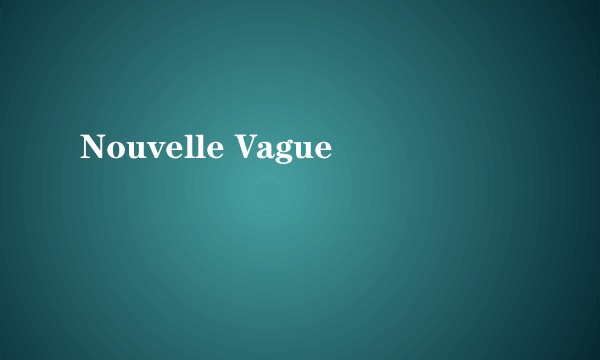 Nouvelle Vague
