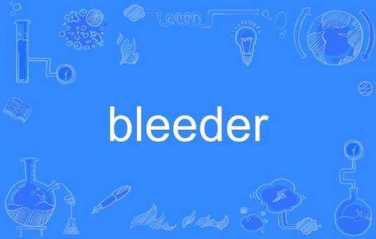 bleeder