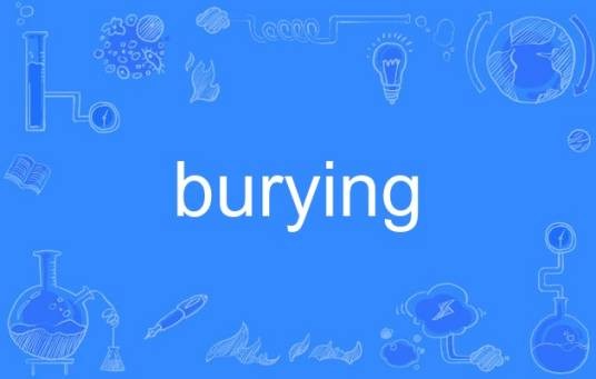 Burying