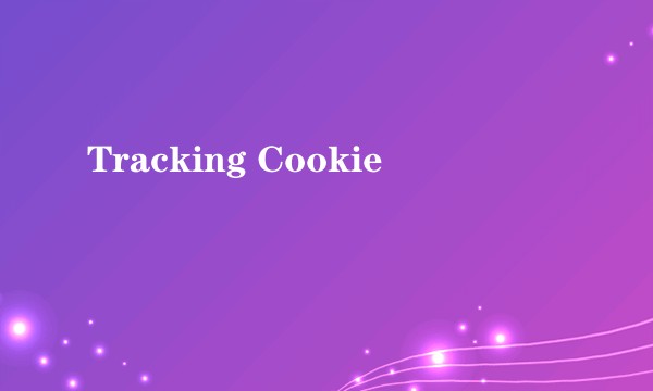 Tracking Cookie