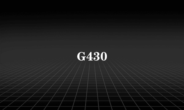 G430
