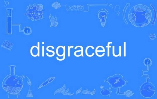 disgraceful