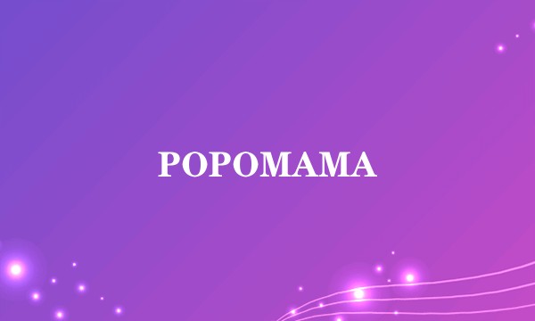 POPOMAMA