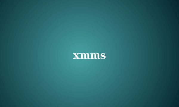 xmms
