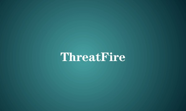 ThreatFire