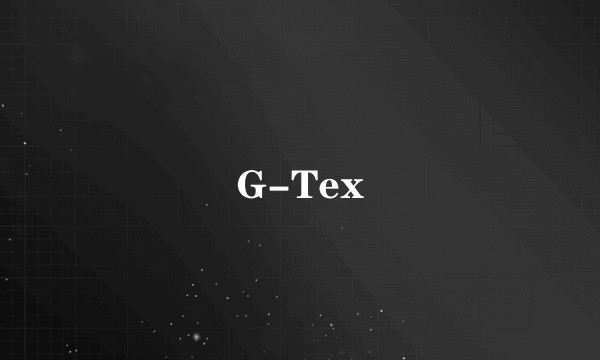 G-Tex