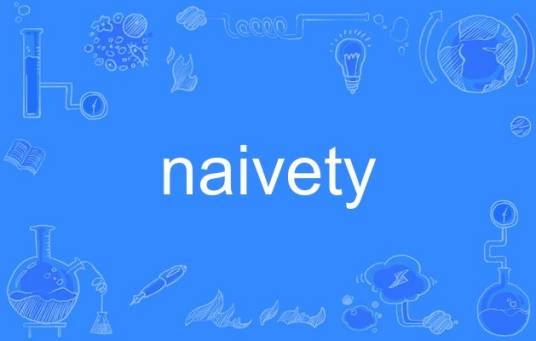 naivety