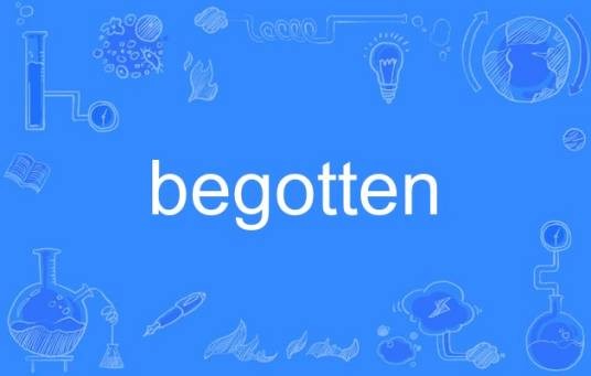 begotten