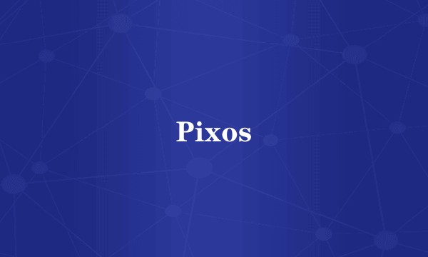 Pixos