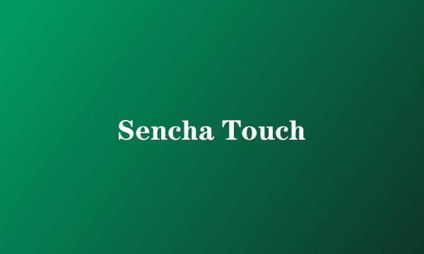 Sencha Touch