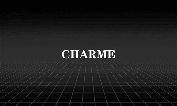 CHARME