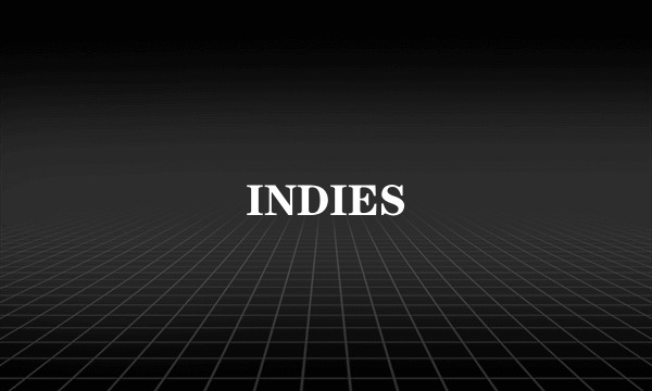INDIES