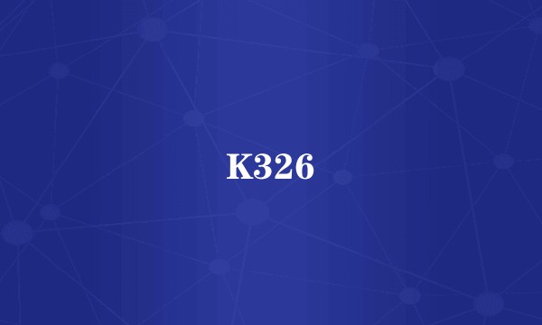 K326
