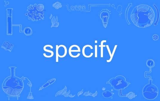specify