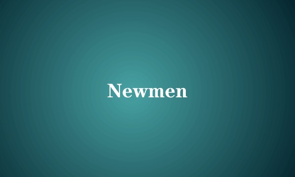Newmen