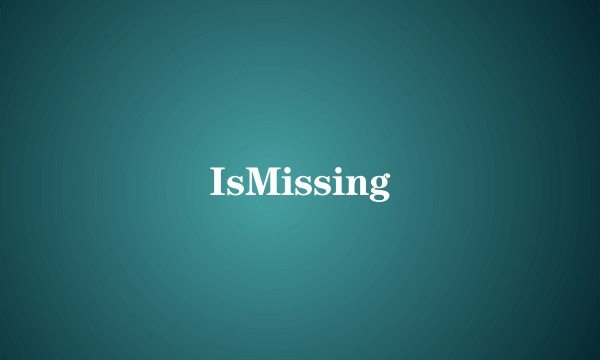 IsMissing