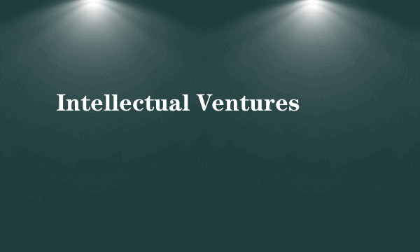 Intellectual Ventures