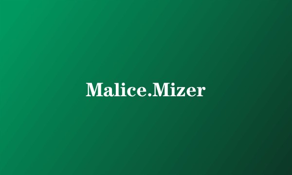 Malice.Mizer