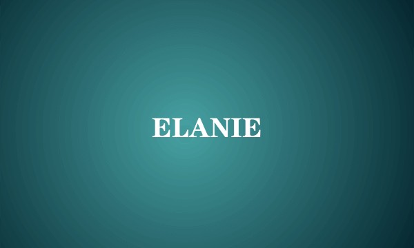 ELANIE