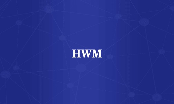 HWM