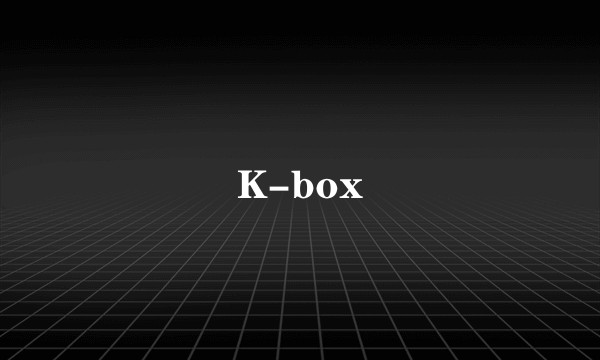 K-box