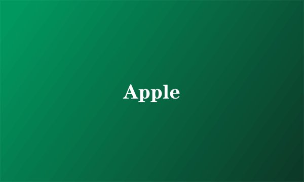 Apple