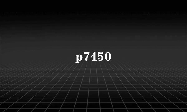p7450