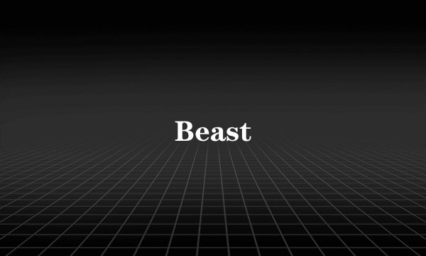 Beast