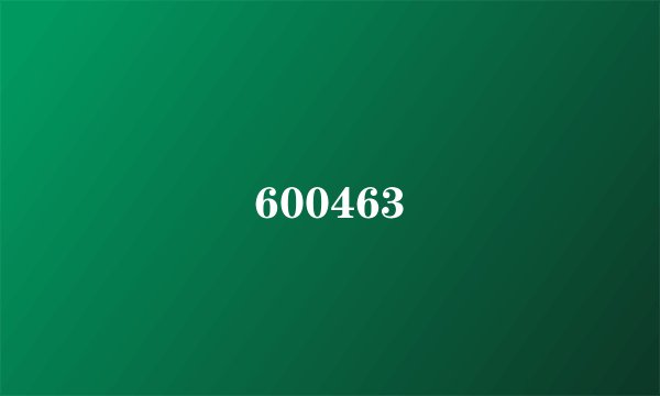 600463
